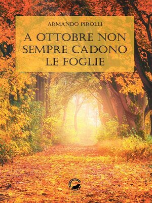 cover image of A ottobre non sempre cadono le foglie